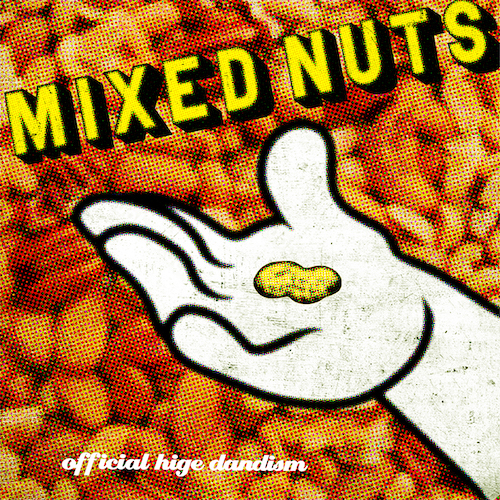 OFFICIAL HIGE DANDISM "MIXED NUTS" EP (CD Only) Release on June 22nd,2022