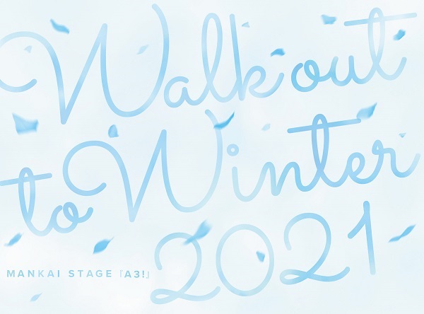 【MANKAI STAGE A3!】MANKAI STAGE A3! 〜WINTER 2021〜(Blu-ray)Release on Oct 27th 2021