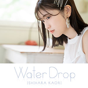 Ishihara Kaori 2nd Album "Water Drop" Normal Edition (CD only) No.1