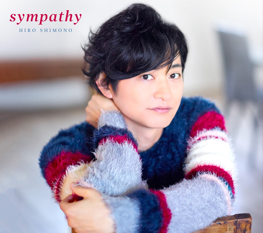 【canime limited version A】Shimono Hiro Single "sympathy"（CD＋DVD）